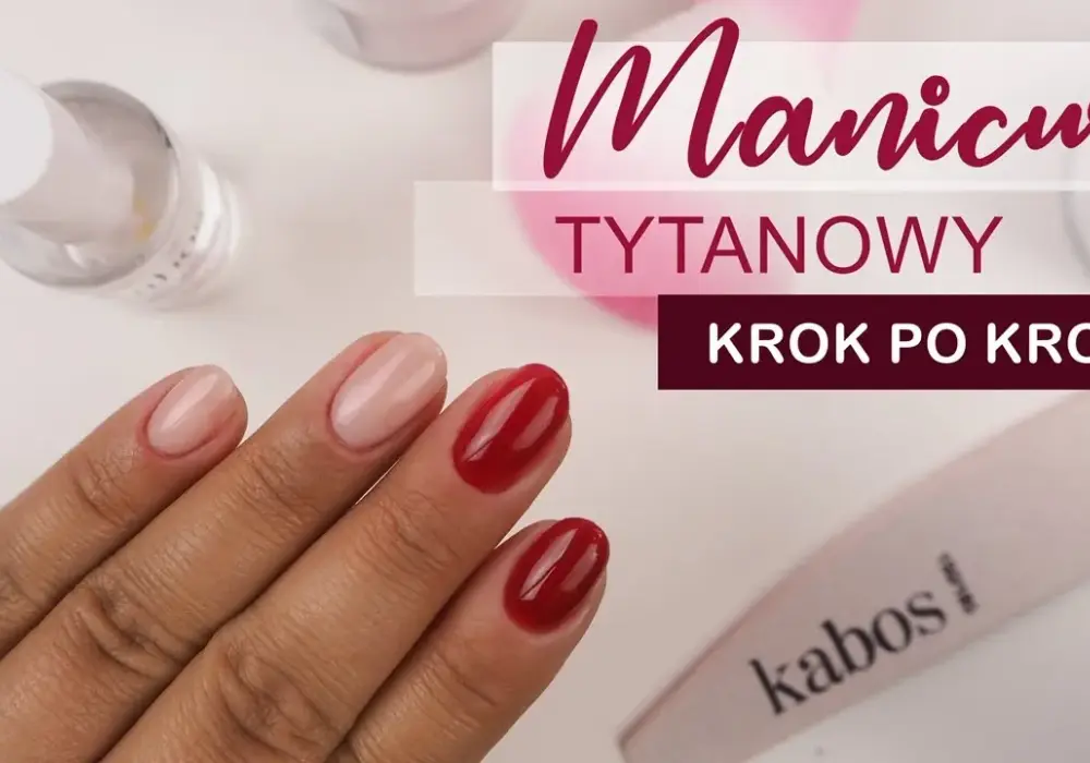 Jak zrobić manicure tytanowy krok po kroku bez błędów i stresu