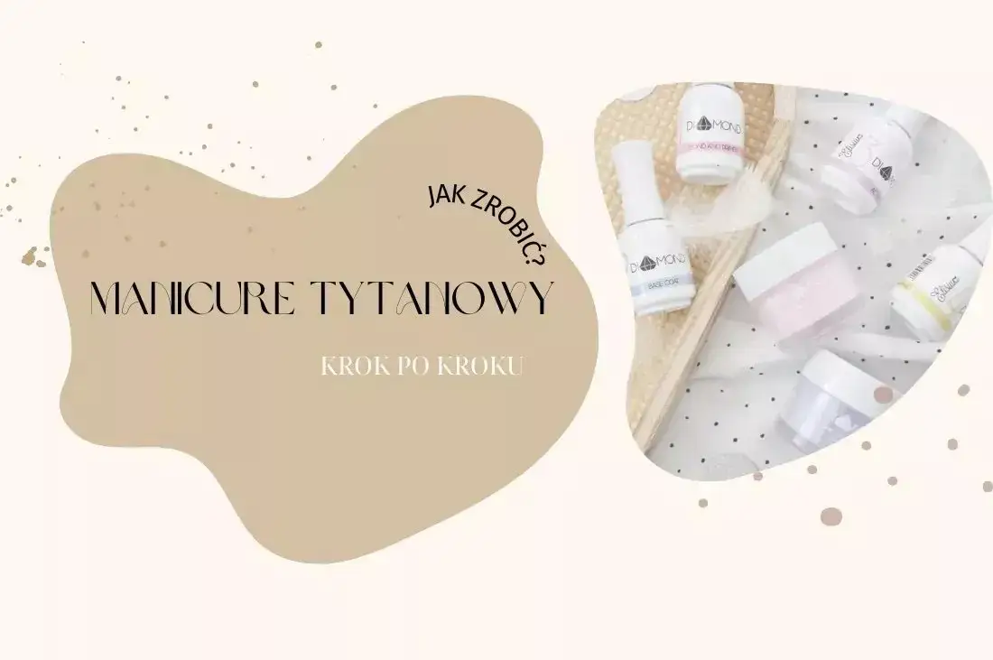 Zdjęcie Jak zrobić manicure tytanowy krok po kroku bez błędów i stresu